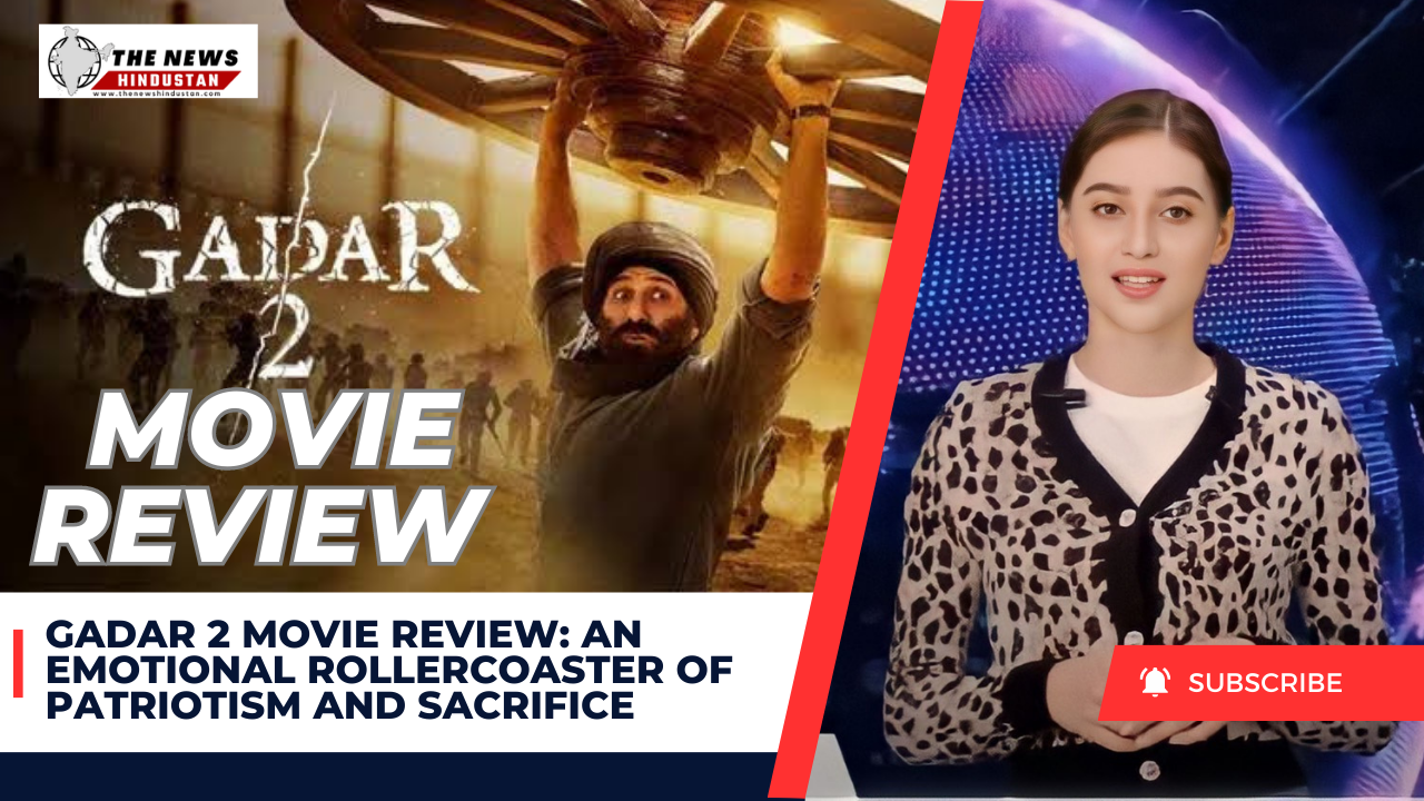 Gadar 2 Film Appraisal: An Epic Continuation Merging Action and Sentiment